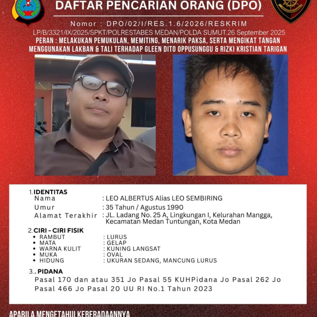 Pernah Terpidana Kasus KDRT, Leo Sembiring Kini DPO Polrestabes Medan Kasus Penganiayaan Dua Warga Dairi